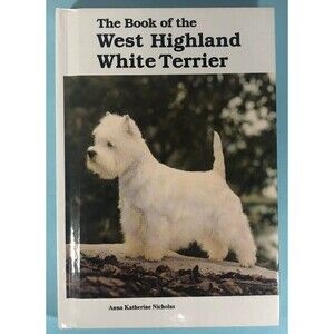 1993 The Book of the West Highland White Terrier T.F.H. Pub.,222 pages HC